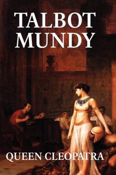 Queen Cleopatra (Portway Reprints) - Book #5 of the Tros of Samothrace