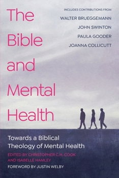 Paperback The Bible and Mental Health: Towards a Biblical Theology of Mental Health Book