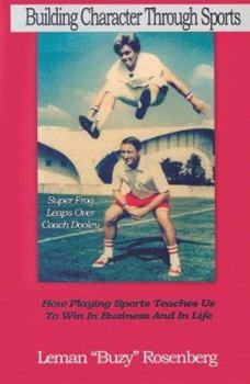 Paperback Building Character Through Sports: Transitioning from Team Sports to Team Business Book