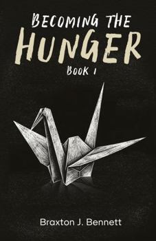 Paperback Becoming The Hunger: Book I Book