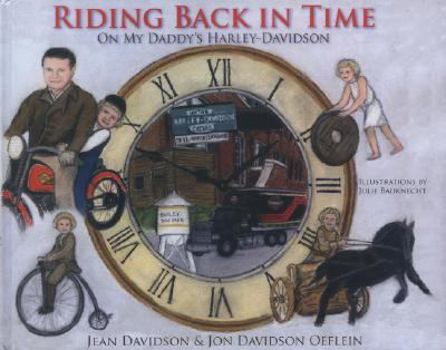 Hardcover Riding Back in Time: On My Daddy's Harley-Davidson Book