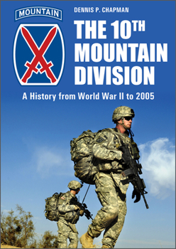 Hardcover The 10th Mountain Division: A History from World War II to 2005 Book