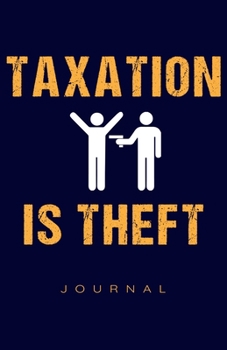 Paperback Taxation Is Theft Journal Book