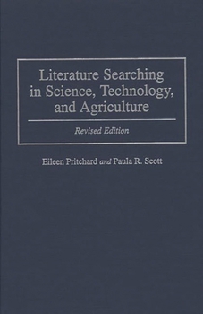 Hardcover Literature Searching in Science, Technology, and Agriculture: Revised Edition Book