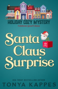 Santa Claus Surprise (Holiday Cozy Mystery) - Book #8 of the Holiday Cozy Mystery