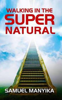 Paperback Walking In The Supernatural Book