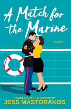 A Match for the Marine - Book #1 of the First Comes Love