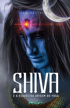 Paperback Shiva e a Esquecida Origem do Yoga [Portuguese] Book