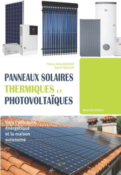 Paperback Panneaux solaires thermiques et photovoltaïques [French] Book