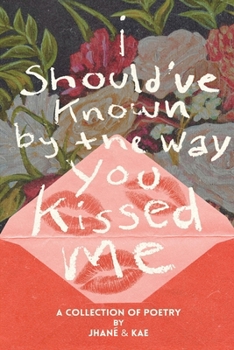 Paperback i should've known by the way you kissed me Book