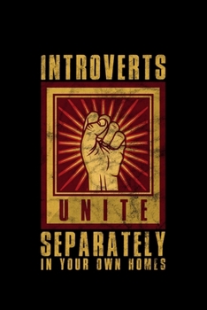Introvert Unite Separately In Your Own Homes: Lined A5 Notebook for Introvert Journal