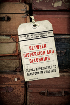 Paperback Between Dispersion and Belonging: Global Approaches to Diaspora in Practice Volume 2 Book