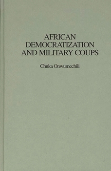 Hardcover African Democratization and Military Coups Book