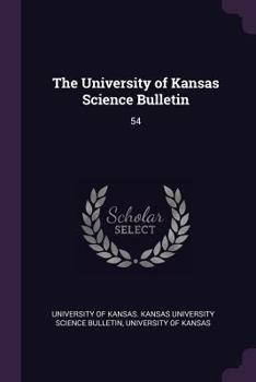 Paperback The University of Kansas Science Bulletin: 54 Book