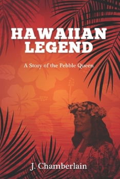 Paperback Hawaiian Legend: A Story of the Maui Pebble Queen Book