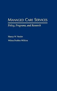 Hardcover Managed Care Services: Policy, Programs, and Research Book