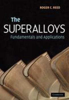 Paperback The Superalloys: Fundamentals and Applications Book