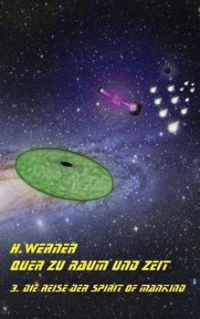 Paperback Quer zu Raum und Zeit 3. Die Reise der SPIRIT OF MANKIND [German] Book