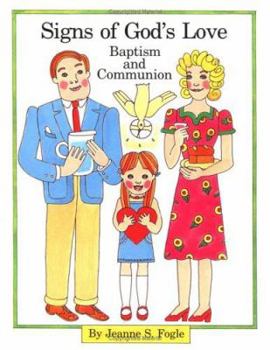 Paperback Signs of God's Love: Baptism and Communion Book