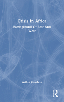 Paperback Crisis In Africa: Battleground Of East And West Book
