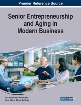 Paperback Senior Entrepreneurship and Aging in Modern Business Book