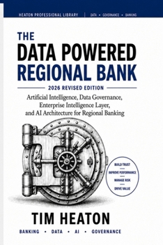 Paperback The Data Powered Regional Bank: A Practical Guide for Implementation and Success in Artificial Intelligence Book