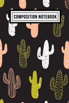 Paperback Cactus Wide Ruled Composition Notebook: Cactus Blank College Ruled Composition Notebook - 110 Pages - Pocket Size 6x9 Book