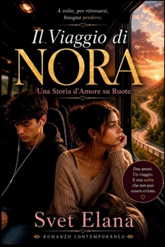 Il viaggio di Nora: Una storia d'amore su ruote (Alfabeto dell'Amore) (Italian Edition)