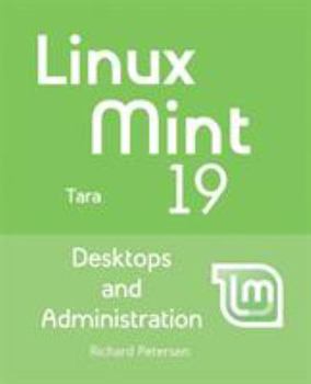 Paperback Linux Mint 19: Desktops and Administration Book