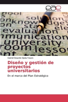 Paperback Diseño y gestión de proyectos universitarios [Spanish] Book