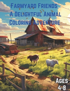 Paperback Farmyard Friends - A Delightful Animal Coloring Adventure Book