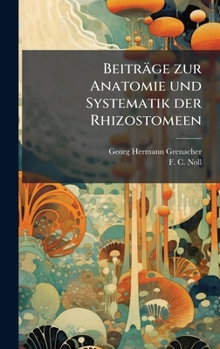 Beiträge zur Anatomie und Systematik der Rhizostomeen (German Edition)