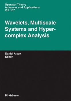 Hardcover Wavelets, Multiscale Systems and Hypercomplex Analysis Book