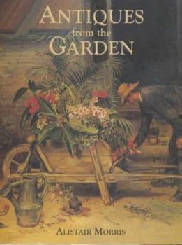 Hardcover Antiques from the Garden Book
