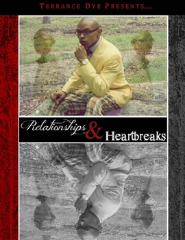 Paperback Terrance Dye Presents....Relationships & Heartbreaks Book