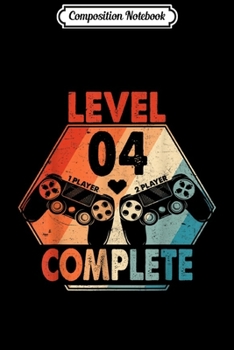 Composition Notebook: 4 Anniversary Level 4 Complete 4th Wedding Anniversary  Journal/Notebook Blank Lined Ruled 6x9 100 Pages