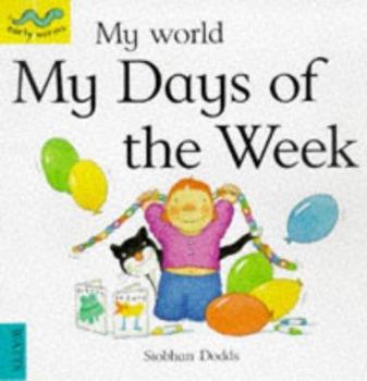 Hardcover My Days of the Week (Early Worms) Book