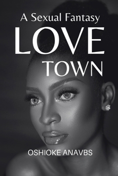 Paperback Love Town: A Sexual Fantasy Book