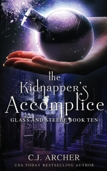 The Kidnapper's Accomplice - Book #10 of the Glass and Steele