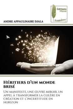 Paperback Héritiers d'un monde brisé [French] Book