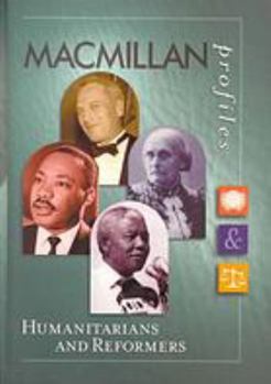 Hardcover MacMillan Profiles: Humanitarians and Reformers (1 Vol.) Book
