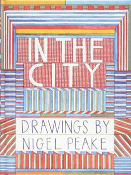 Hardcover In the City: Drawings by Nigel Peake Book