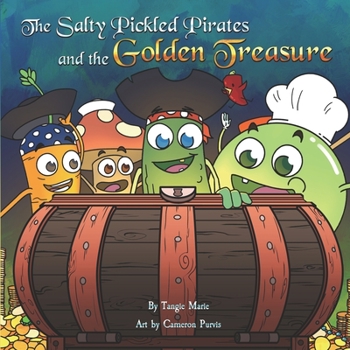 Paperback The Salty Pickled Pirates and the Golden Treasure Book