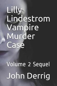 Paperback Lilly Lindestrom Vampire Murder Case: Volume 2 Sequel Book