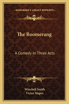 Paperback The Boomerang: A Comedy In Three Acts Book