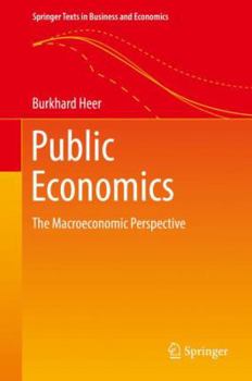 Hardcover Public Economics: The Macroeconomic Perspective Book