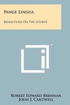 Paperback Pange Lingua: Reflections on the Liturgy Book