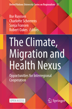 Hardcover The Climate, Migration and Health Nexus: Opportunities for Interregional Cooperation Book