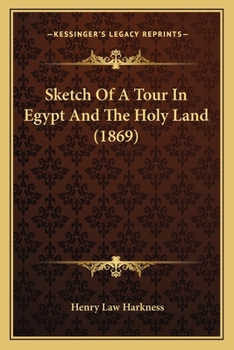 Paperback Sketch Of A Tour In Egypt And The Holy Land (1869) Book