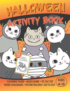 Paperback Halloween Activity & Coloring Book: For Kids age 4-10 Hours of Fun Challenge Games Mazes Create & Color Your Own Cards Book